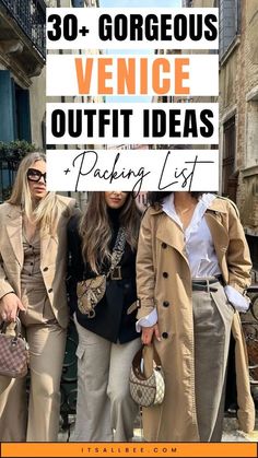 three women standing next to each other with the words 30 gorgeous venice outfit ideas packing list