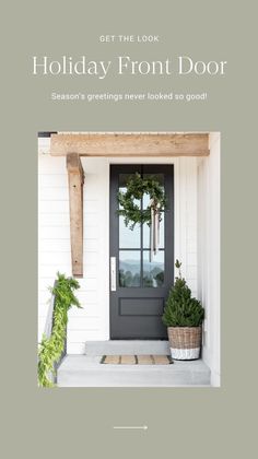 the front door is decorated with wreaths and potted plants, while the text reads holiday