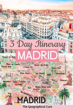 the 3 day itinerary in madrid, spain with text overlaying an image of