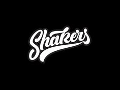 the word shakers written in white on a black background