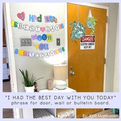 the door is decorated with magnets to say i had the best day with you today