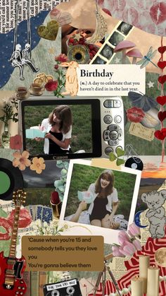 a collage of photos and text with the words birthday on it