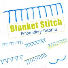 an embroidery pattern with the words blanket stitch embroiderry tutor written on it