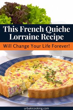 this french quiche lorainne recipe will change your life forever - click to see the recipe