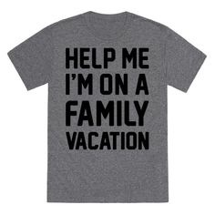 We all know family vacations can get a little bit tense..let other’s know your sassy suffering with this funny vacation design! Perfect for traveling with kids, traveling with parents, family road trips, summer road trips, and getting through a family vacation! T Shirt Ideas Sayings, Cruise Sayings, Family Vacation Quotes, Family Vacation Tshirts, Travel Tshirt, Funny Kids Shirts, Vacation Humor, Reunion Shirts, Funny Travel