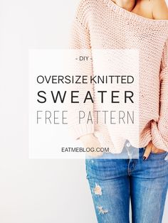 a woman with her hands in her pockets and the words oversize knitted sweater free pattern