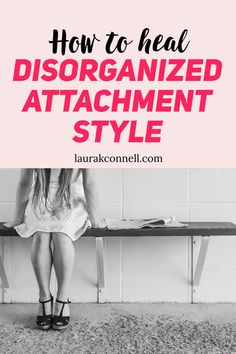 How To Build Secure Attachment, Disorganized Fearful Avoidant Attachment Style, Healing Disorganized Attachment, Disorganised Attachment Style, Fearful Avoidant Attachment Style Healing, Disorganized Attachment Style Journal Prompts, Disorganized Attachment Style Healing, Disorganized Attachment Style, Mental Organization