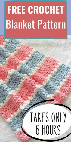 a crocheted blanket with the text free crochet blanket pattern takes only 6 hours