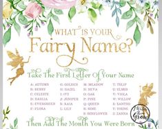 a sign that says what is your fairy name? with flowers and leaves on it