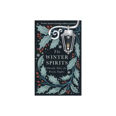 the winter spirits book cover with an illustration of a lantern and holly leaves on it