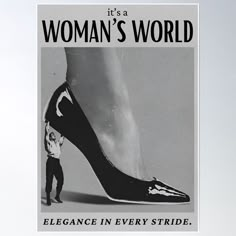 an advertisement for a woman's world featuring a high heeled shoe with a man standing next to it