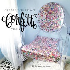 a chair that has sprinkles on it and the words create your own confetti chair