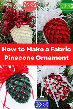 how to make a fabric pinecone ornament