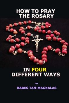 a rosary with the words how to pray the rosary in four different ways