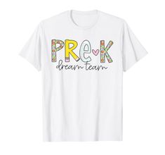 a white t - shirt with the words prek dream team on it's chest