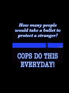 the words cops do this every day on a black background with blue lines and an image of a cross