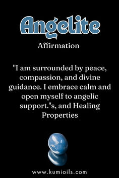 Angelite Affirmation | Gemstone Affirmation | Positive Affirmation Quote | Kumi Oils: "I am surrounded by peace, compassion, and divine guidance. I embrace calm and open myself to angelic support."  #Angelite #DivineGuidance #InnerPeace #SpiritualGrowth Calming Nature, Higher State Of Consciousness, Healing Light, Divine Guidance, Spiritual Awareness, Spiritual Guidance, Positive Affirmation