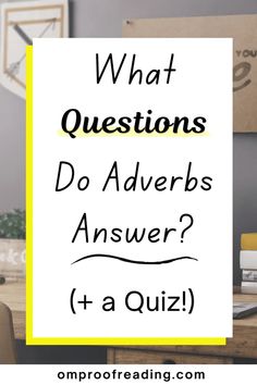 The Questions Adverbs Answer (+ Examples and a Quiz) Kinds Of Adverbs, Study Spanish, What If Questions, Martin Luther King Jr