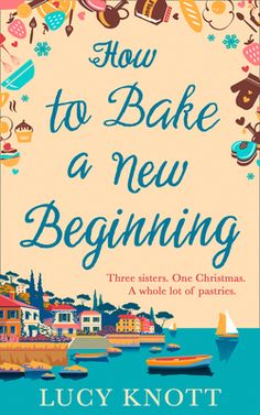 All you need is love, laughter and a pinch of Italy! Friendship, family and baking are at the heart of Lucy Osterfeld's debut novel, How to Bake a New Beginning. Perfect for fans of Jenny Oliver, Carole Mathews and Lucy Diamond. Chick Lit Books, Books Novels, Quotes Arabic, Trip To Italy, A New Beginning, Three Sisters, Book List, About Family, New Beginning