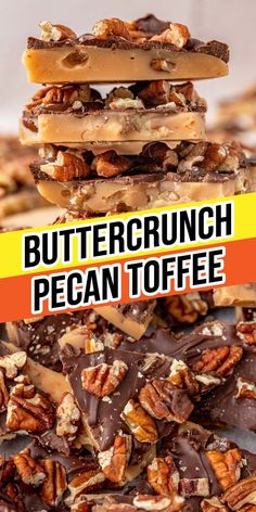 a pile of pecan toffes stacked on top of each other with the words buttercrunch pecan toffe