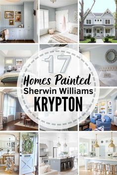 many different pictures with the words homes painted shewn williams krypton