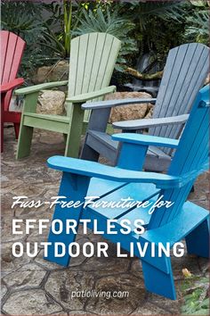 colorful adiron chairs with text overlay that reads tips free furniture for effortless outdoor living