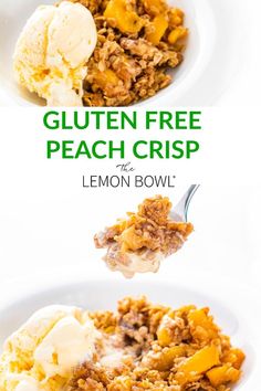 two bowls filled with different types of food and the words gluten free peach crisp