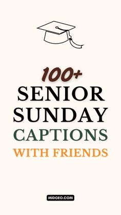 the words 100 senior sunday captions with friends