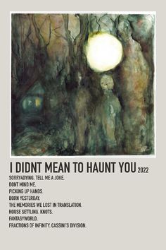 a poster with the words i didn't mean to hunt you 2012 written on it