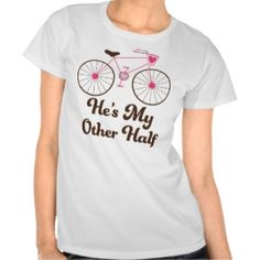 She’s / He’s My Better Half Bicycle Shirts Mens Graphic, Mens Tops, Mens Tshirts