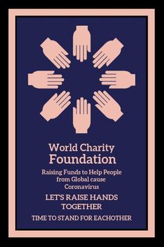 a poster with the words world charity foundation and hands holding each other in a circle