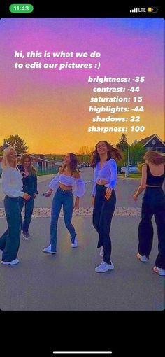 a group of young women dancing together in front of a sunset with the words, this is what we do to edit our pictures