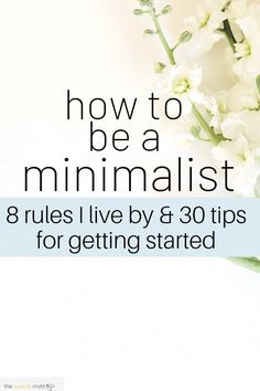 Be A Minimalist, Living With Less