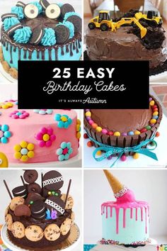 many different cakes with the words 25 easy birthday cakes