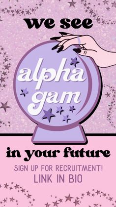 a poster with the words, we see alpha gam in your future sign up for