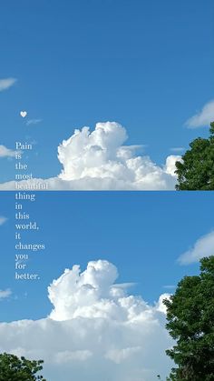 two pictures with trees and clouds in the sky, one has a quote on it