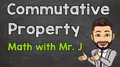 a blackboard with the words commutative property and a man pointing to it