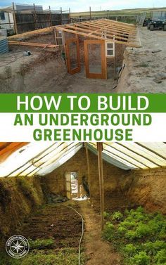 an underground greenhouse with the words how to build an underground greenhouse