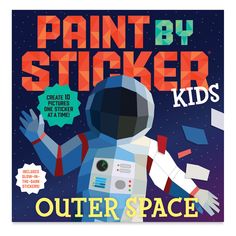 a book cover for paint by sticker kids outer space with an astronaut in the background