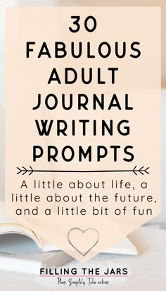 an open book with the title 30 fabulous adult journal writing prompts