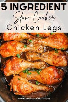 slow cooker chicken legs with text overlay that reads 5 ingredient slow cooker chicken legs