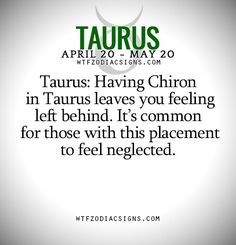 a quote from taurus that reads taurus these are people who would never know how to