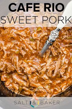 an image of a bowl of food with the words cafe rio sweet pork recipe in it