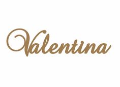 the word valentinea written in cursive font