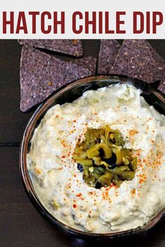 an image of a bowl of dip with tortilla chips on the side and text overlay that reads, hatch chile dip