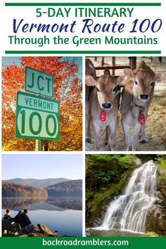 the vermont route with pictures of waterfalls, trees and mountains in front of it text reads 5 - day itinerary vermont route 100 through the green mountains