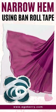 an image of a purple and white flag with text over it that reads narrow hem using ban roll tape