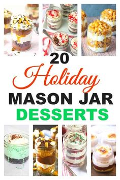 mason jar desserts with text overlay that reads 20 holiday mason jar desserts