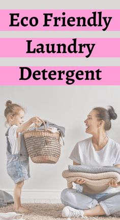 a woman and her daughter are laughing while holding laundry in front of the words eco friendly laundry deterent