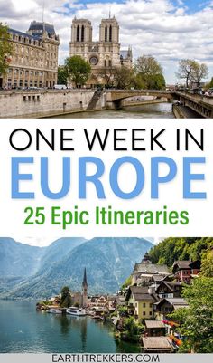 one week in europe 25 epic itineries